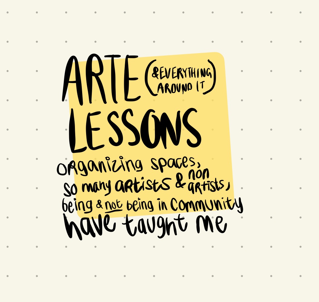 handwritten text on yellow square on sepia-toned dotted paper reads: "Arte (and everything around it) lessons organizing spaces, so many artists and non-artists, being & not being in community have taught me"
